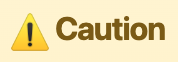 Caution